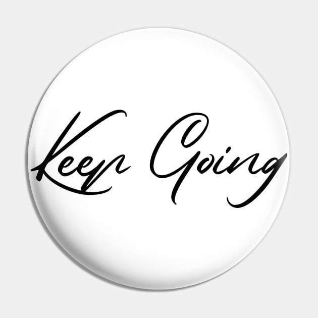 Keep Going Pin by kareemelk