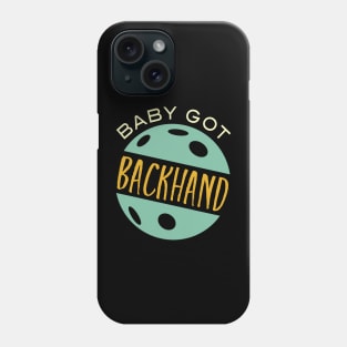 Baby Got Backhand Phone Case