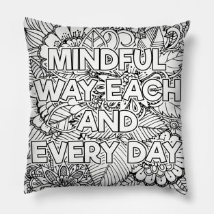 Mindful Way Each & Everday Pillow