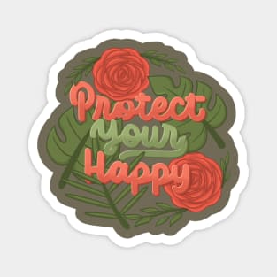 protect your happy Magnet