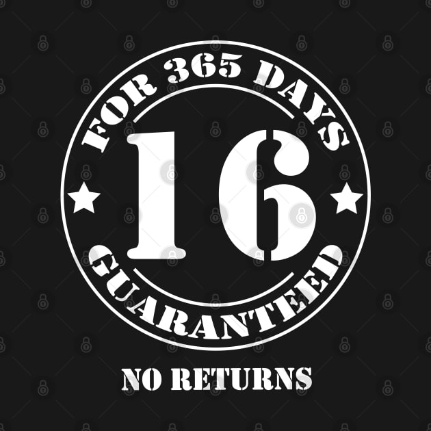 Birthday 16 for 365 Days Guaranteed by fumanigdesign