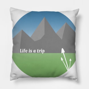 Life is a trip mushroom Pillow