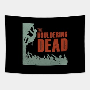 The Bouldering Dead - Funny Climbing Zombie Tapestry