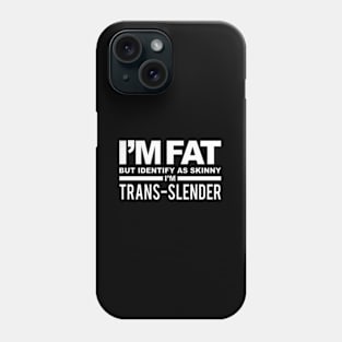 Because I'M Fat And I Know It Company Phone Case