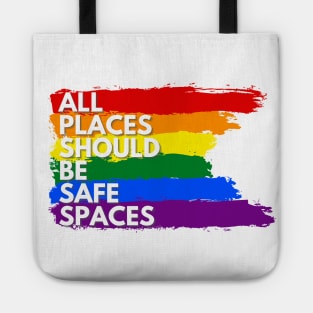 ALL PLACES SHOULD  BE SAFE SPACES Tote