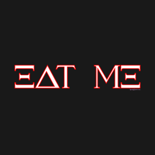 Greek - College Fraternity - EAT ME T-Shirt