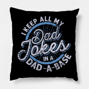 I Keep My Dad Jokes in a Dad-a-Base, Funny Dad Jokes, Dad Jokes are How Eye Roll, Fathers Day 2024 Pillow