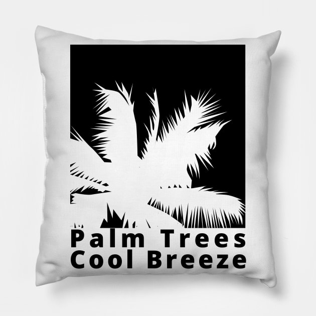 Palm Trees, Cool Breeze. Summertime, Fun Time. Fun Summer, Beach, Sand, Surf Design. Pillow by That Cheeky Tee