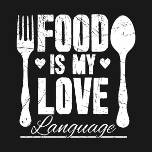 Food Is my love language chef T-Shirt