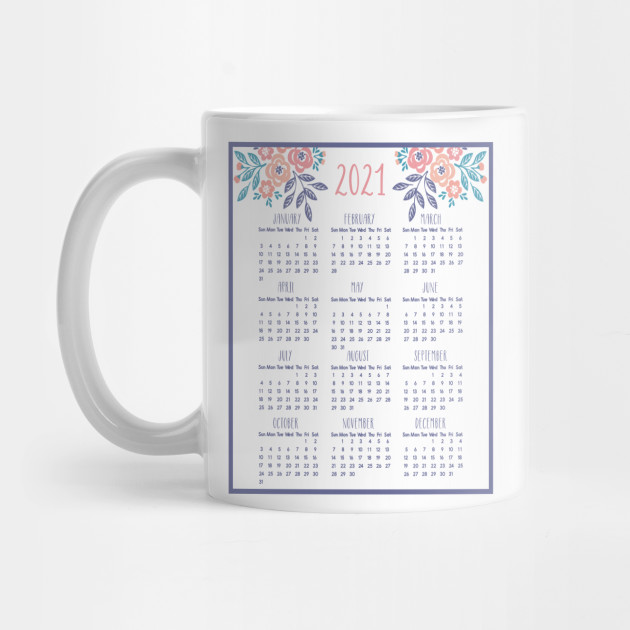 2021 Mini Calendar 2021 Mug Teepublic