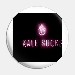 Kale sucks neon sign Pin