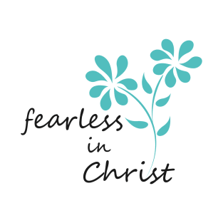 Fearless In Christ T-Shirt