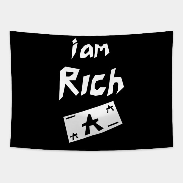 i am rich ara art edition Tapestry by araharugra