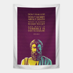 Epicurus Inspirational Quote: Don’t Fear God Tapestry