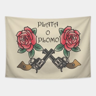 Plata O Plomo Tapestry