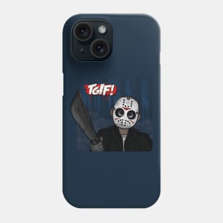 TGIF! Phone Case