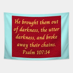 Bible Verse Psalm 107:14 Tapestry