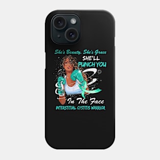 Punch You in the Face INTERSTITIAL CYSTITIS WARRIOR Phone Case