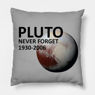 Pluto - Never Forget Pillow