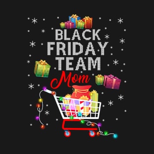 Black Friday Team Mom T-Shirt