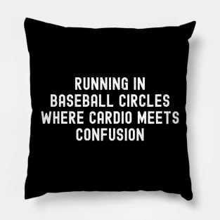 Life is a game, and Baseball plays it seriously confusing Pillow