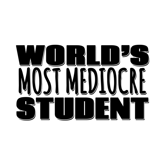 World's Most Mediocre Student by Mookle