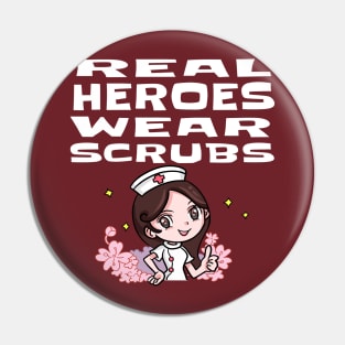 REAL HEROES WEAR SCRUBS Pin