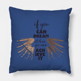 If you can dream it Pillow