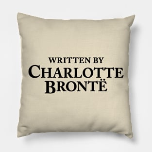 Written by Charlotte Brontë - Author Slogan Pillow