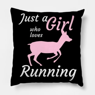 Just a girl who loves running Pillow