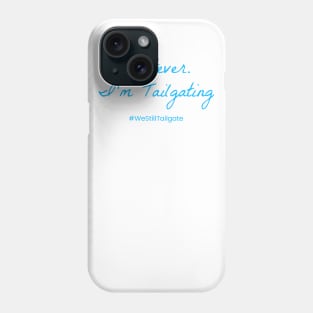 WeStillTailgate Phone Case