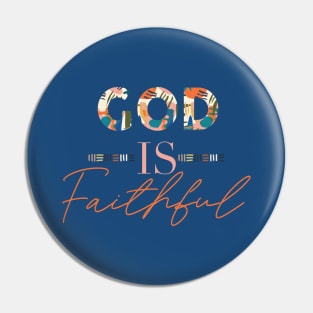 God is faithful Pin