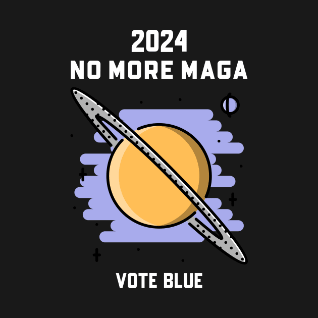 2024 No More MAGA, Vote Blue by dupreedupree