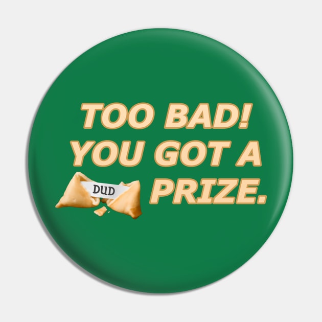 Dud Prize Pin by TJR Merchandise