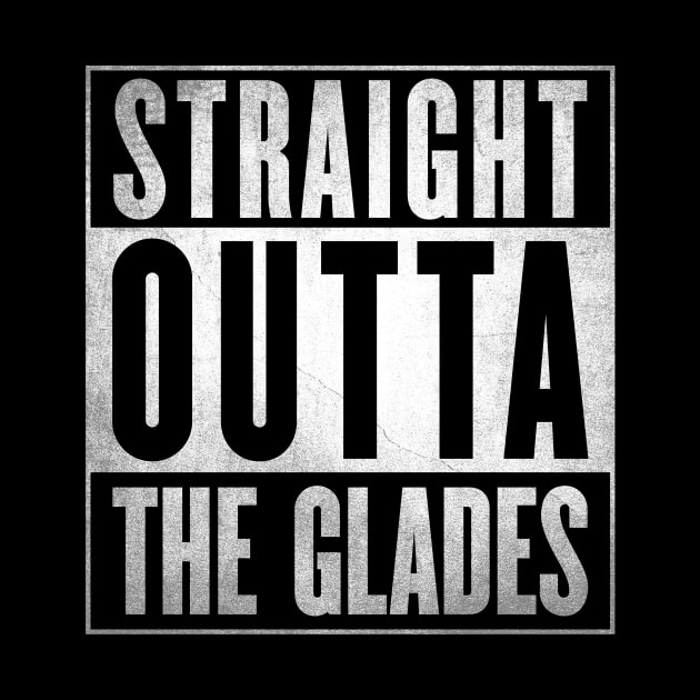 Straight Outta The Glades by fenixlaw