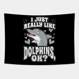 I just really like dolphins ok Tapestry