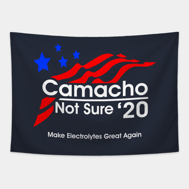 Camacho Not Sure For President Color Presidential Campaign Tapestry Teepublic Au