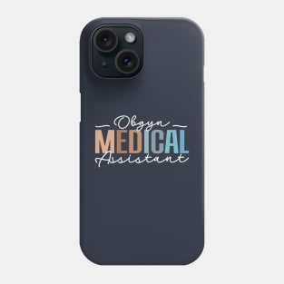 Obgyn Medical Assistant Phone Case