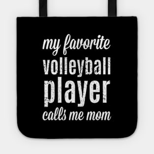 Volleyball Mom My Favorite Player Calls Me Mom Tote