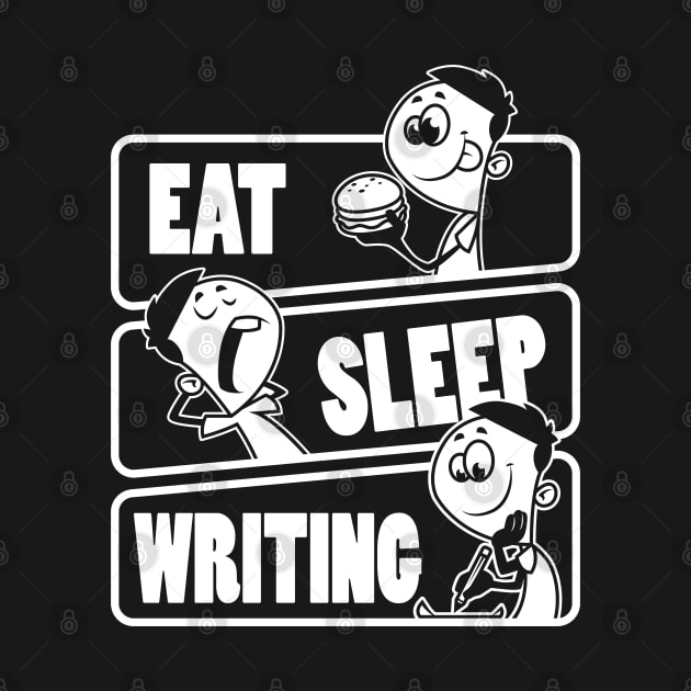 Eat Sleep Writing - Novelist Writer Gift print by theodoros20