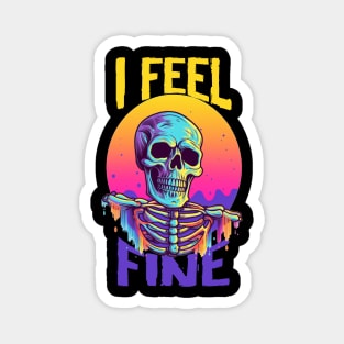 Funny Halloween skeleton Drawing: "I Feel Fine" - A Spooky Delight! Magnet