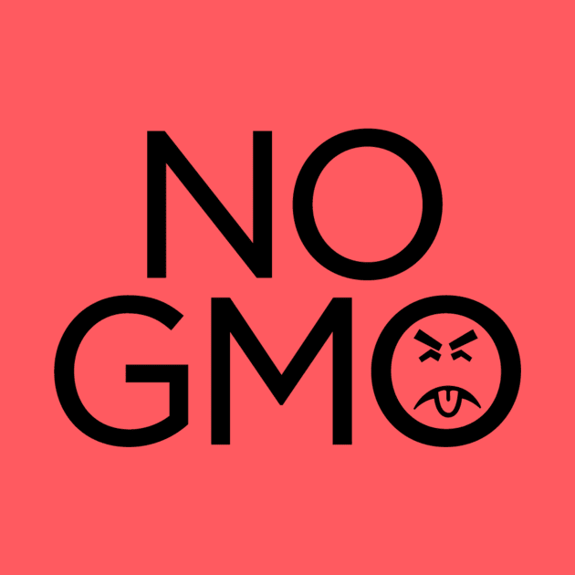 No GMO by RobberBaronsInk