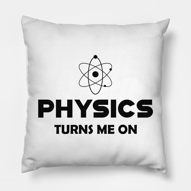 Physics turns me on Pillow by KC Happy Shop