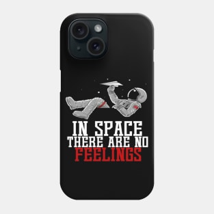 In space there are no feelings meme font Phone Case