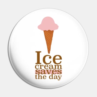 Ice cream saves the day Pin