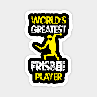 World's Greatest Frisbee Player Ultimate Frisbee Design Magnet
