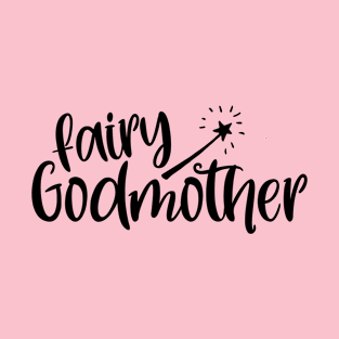 Godparent fairy godmother with cute wand graphic cute type design T-Shirt