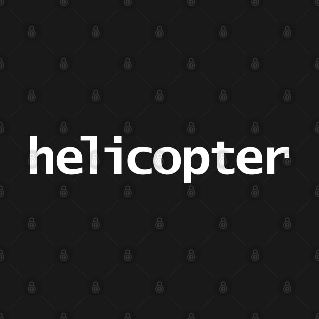 Helicopter Minimal Typography by ellenhenryart