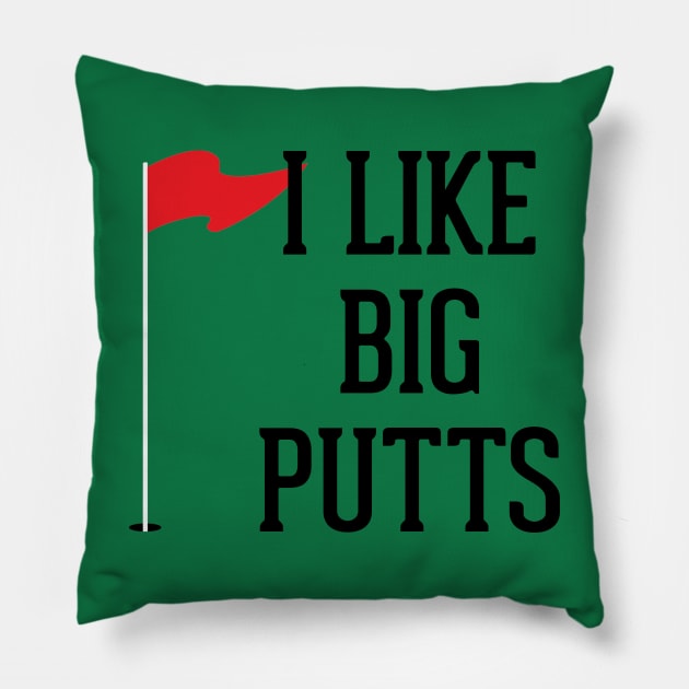 I Like Big Putts Pillow by fandemonium