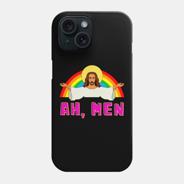 Funny LGBT Ah Man Jesus Gay Pride Rainbow Phone Case by Foxxy Merch